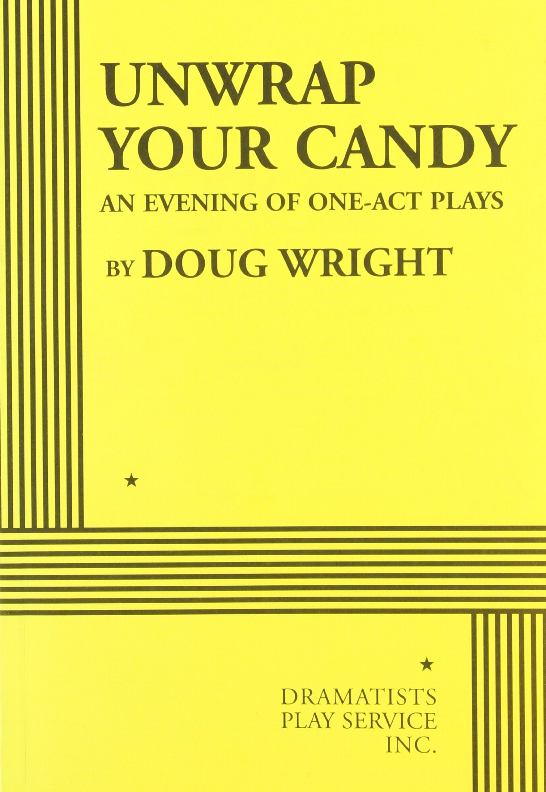 Unwrap Your Candy: An Evening of OneAct Plays  Acting Edition (Acting Edition for Theater Productions),Used