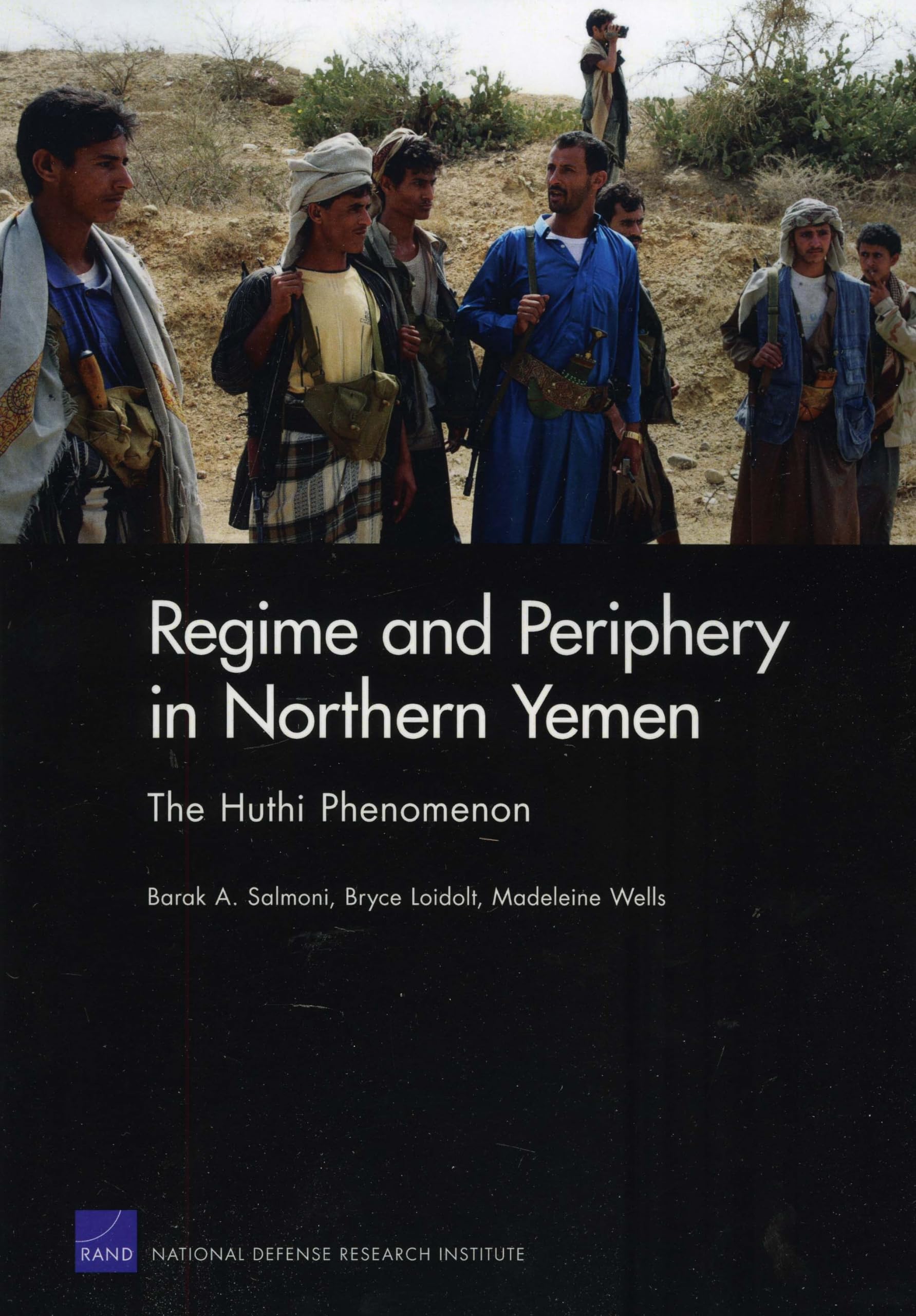 Regime and Periphery in Northern Yemen: The Huthi Phenomenon,Used