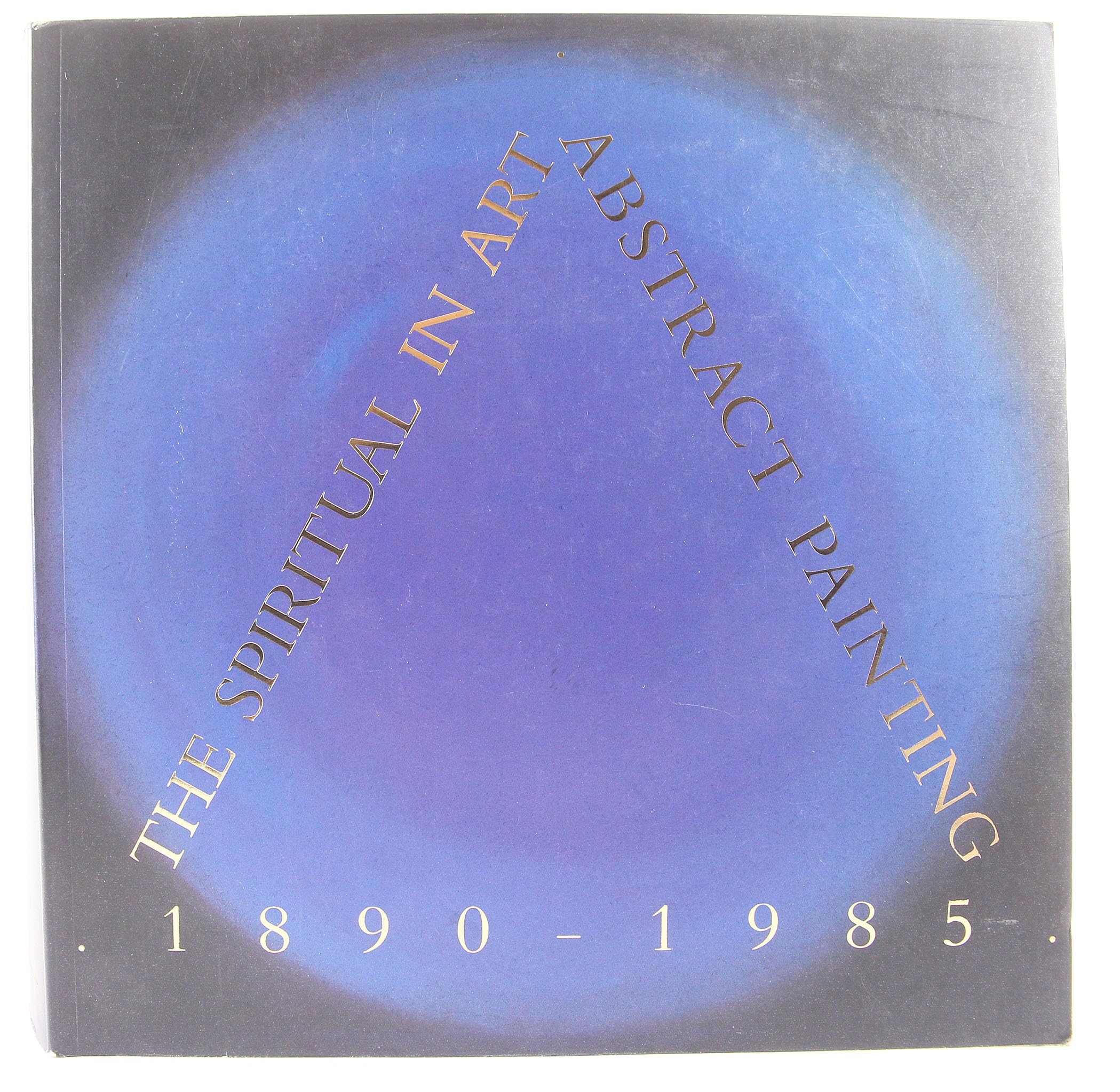 The Spiritual In Art: Abstract Painting 18901985
