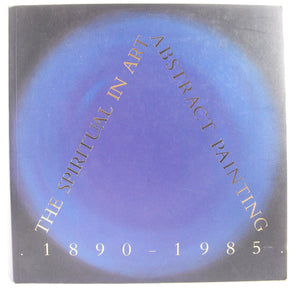 The Spiritual In Art: Abstract Painting 18901985