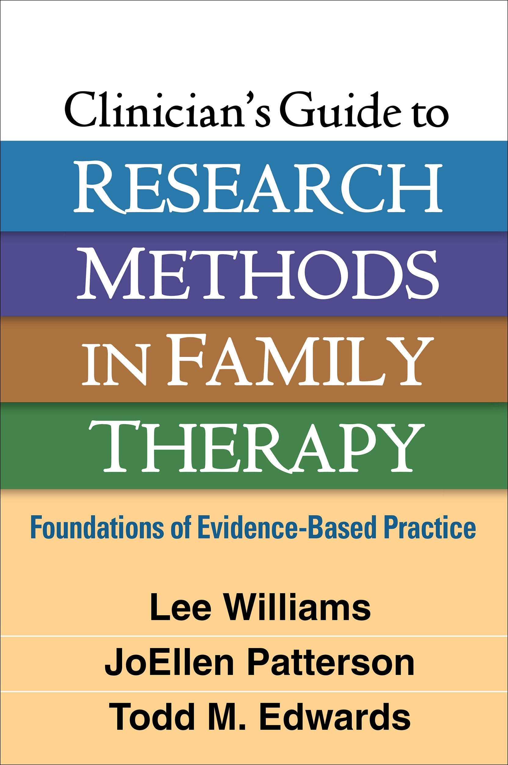 Clinician's Guide to Research Methods in Family Therapy: Foundations of EvidenceBased Practice,Used