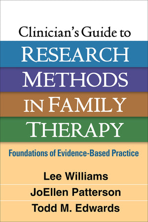 Clinician's Guide to Research Methods in Family Therapy: Foundations of EvidenceBased Practice,Used
