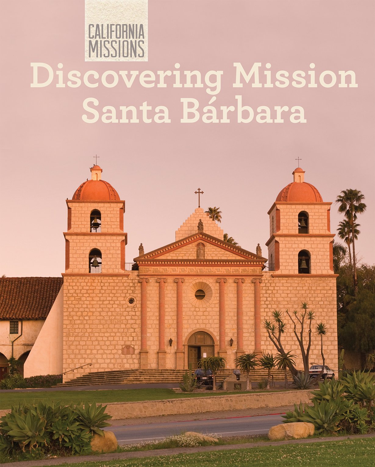 Discovering Mission Santa Brbara (California Missions),Used