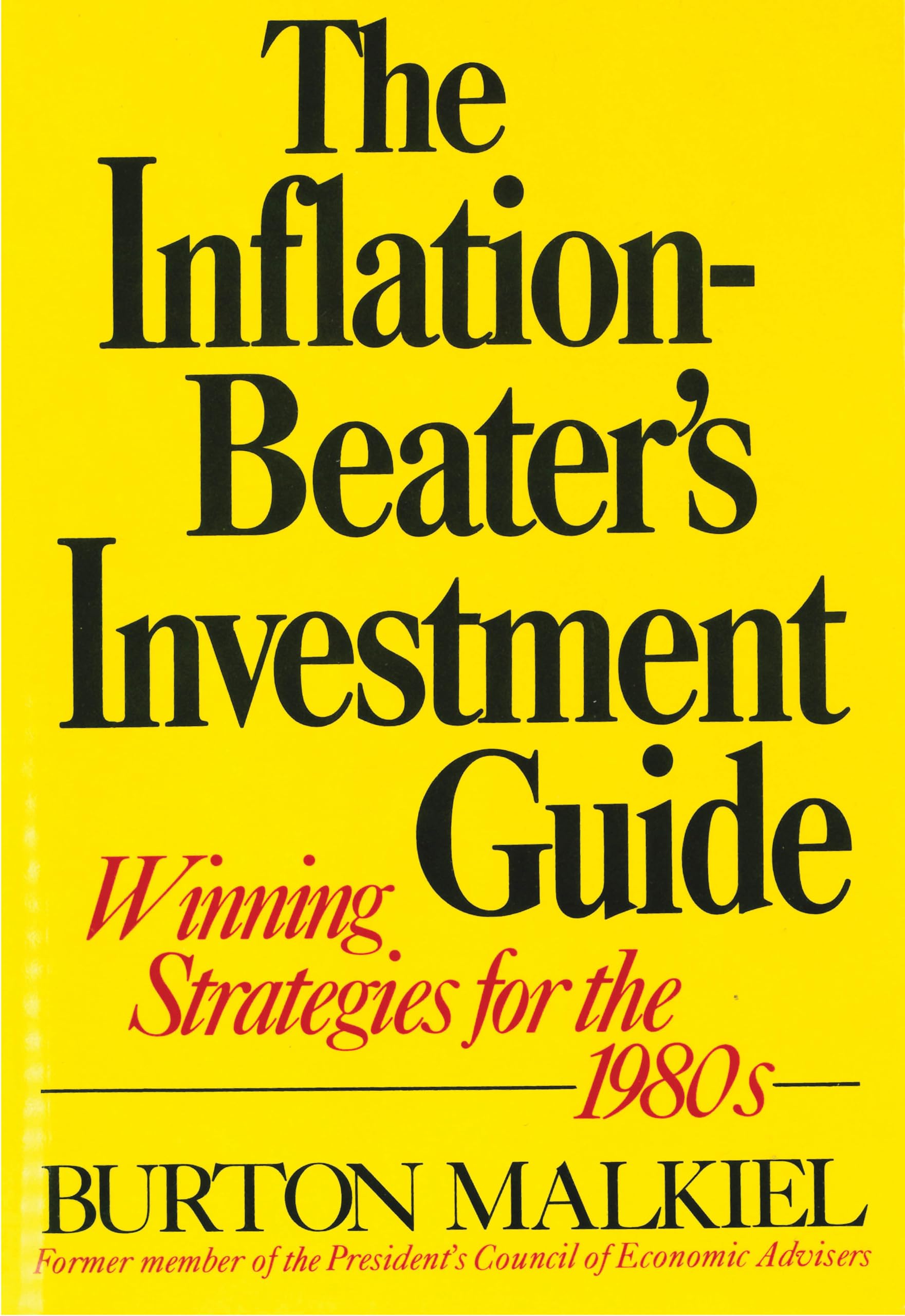 The Inflationbeaters Investment Guide: Winning Strategies For The 1980S-used