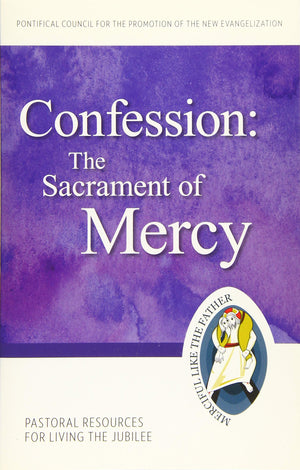 Confession: The Sacrament of Mercy Pastoral Resources for Living the Jubilee (Jubilee Year of Mercy),Used