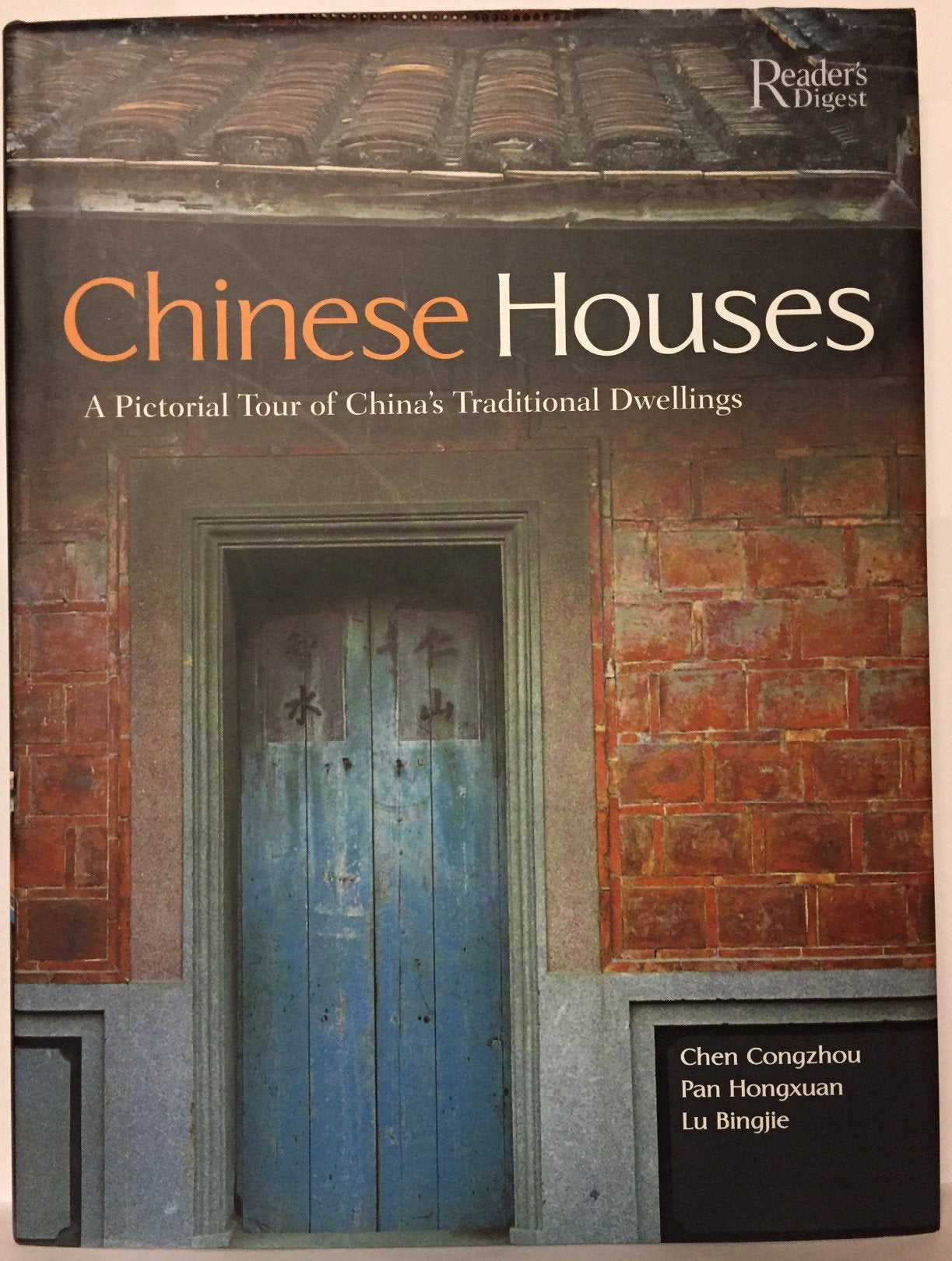 Chinese Houses: A Pictorial Tour of Chinas Traditional Dwellings