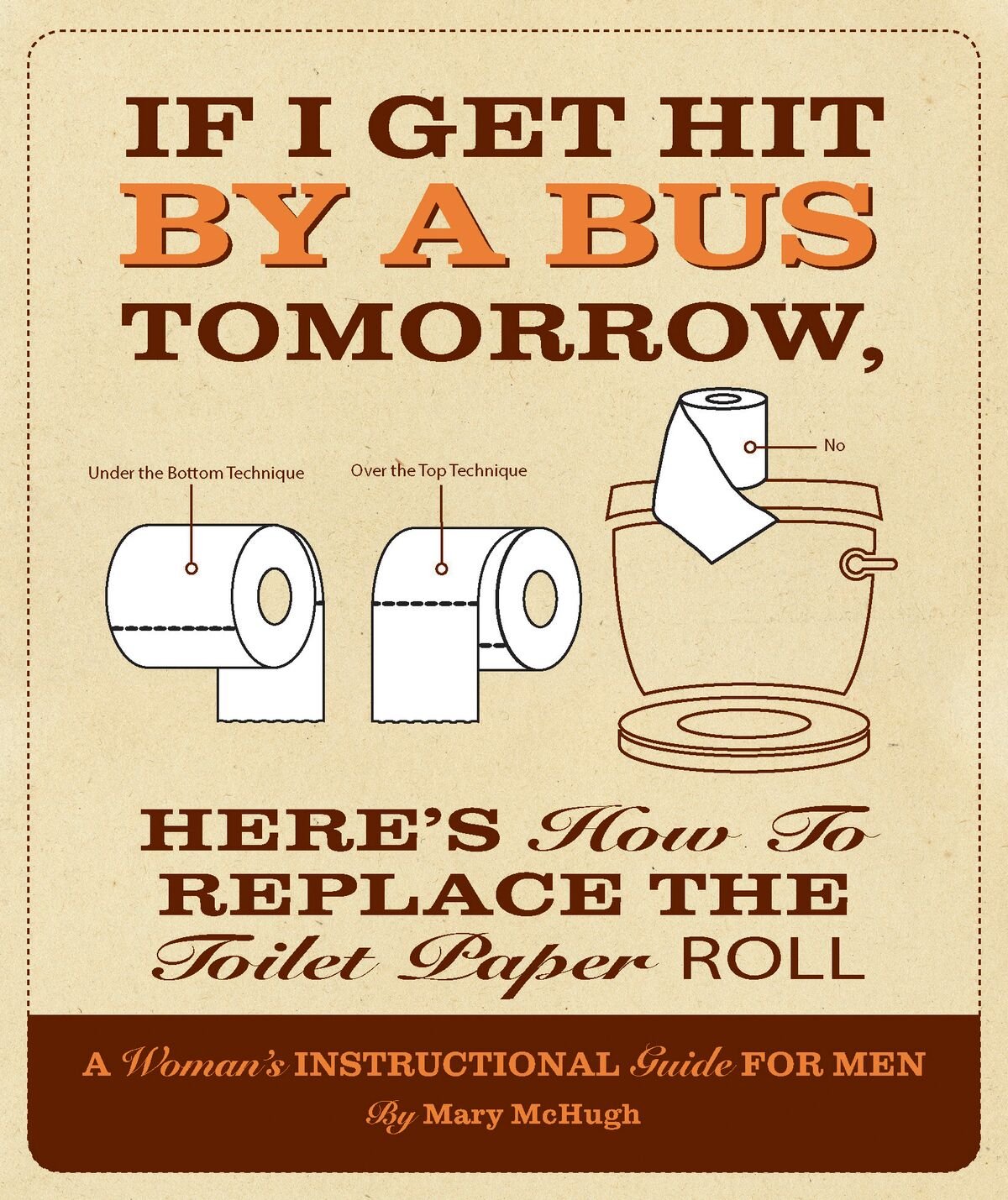 If I Get Hit By A Bus Tomorrow, Here s How To Replace The Toilet Paper Roll