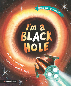 I'M A Black Hole (Meet The Universe),New