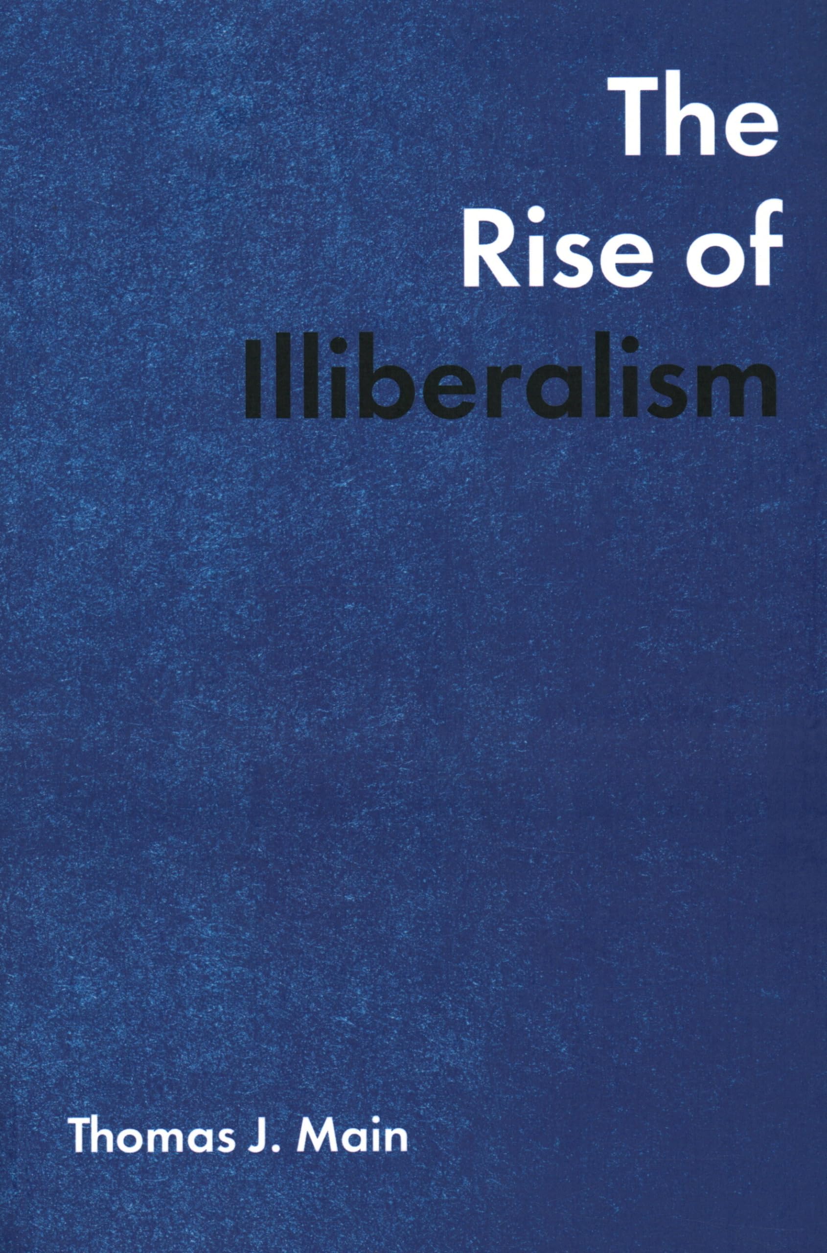 The Rise Of Illiberalism,Used