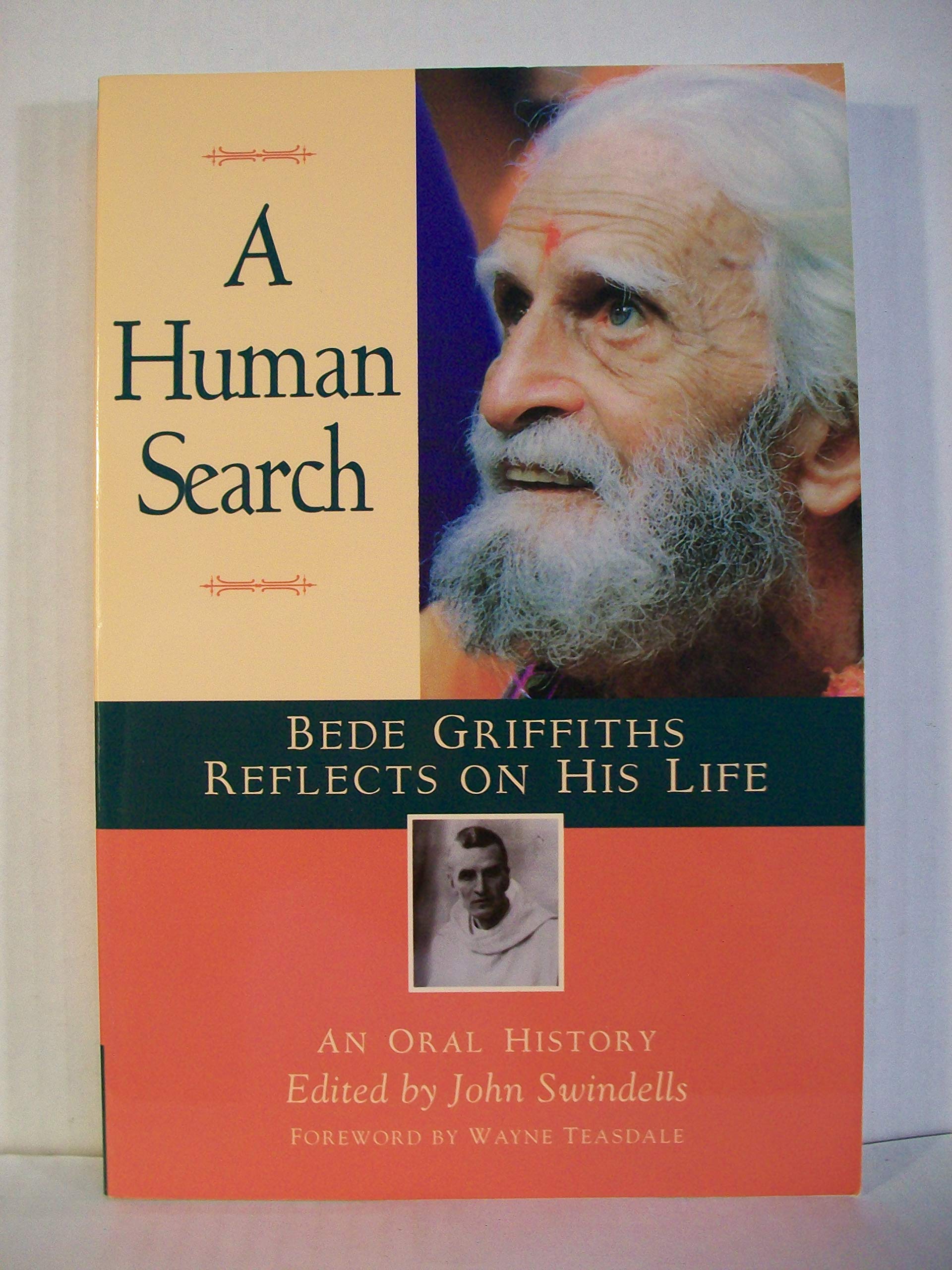 A Human Search: Bede Griffiths Reflects On His Life : An Oral History,Used