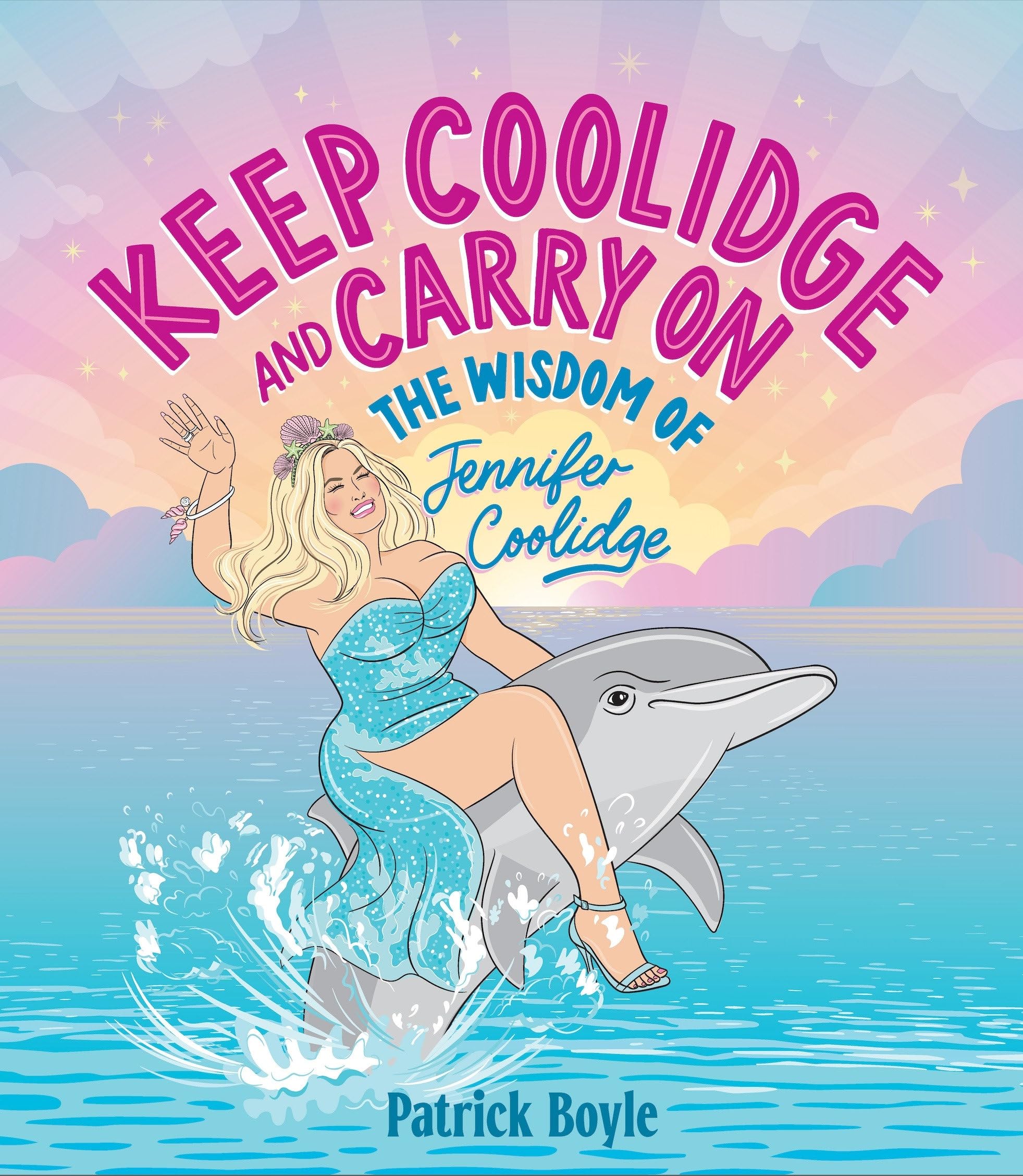 Keep Coolidge And Carry On: The Wisdom Of Jennifer Coolidge,Used
