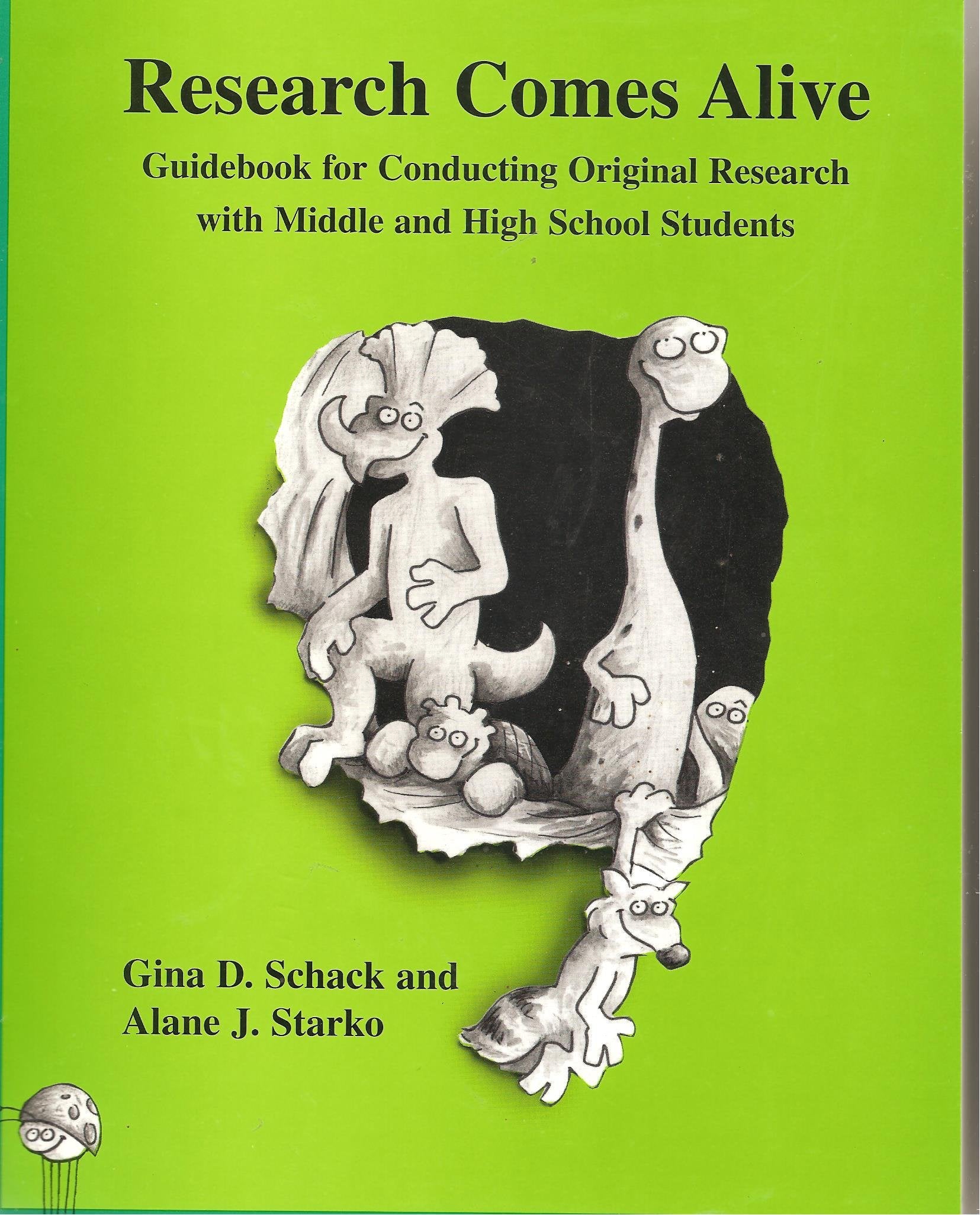Research comes alive!: A guidebook for conducting original research with middle and high school students,New
