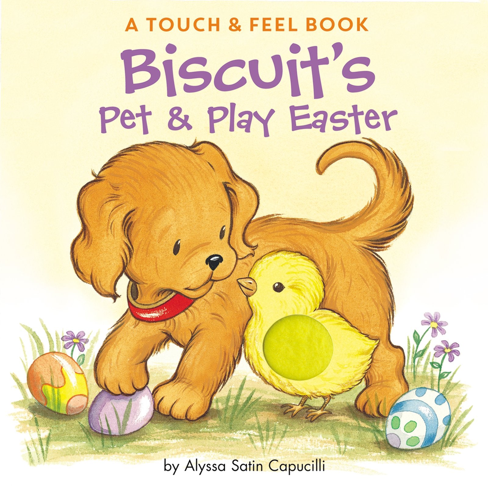 Biscuit's Pet & Play Easter: A Touch & Feel Book: An Easter And Springtime Book For Kids,Used