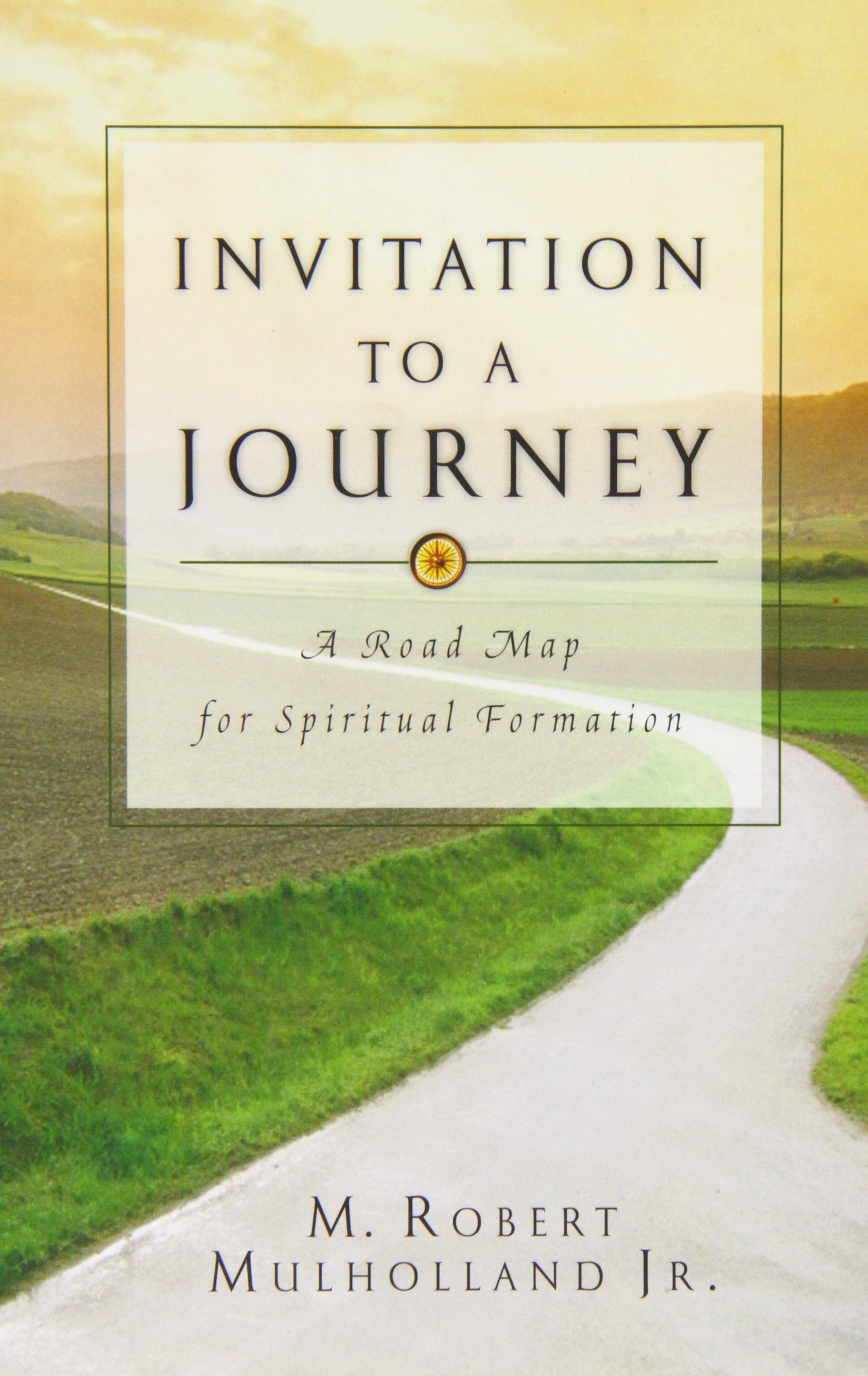 Invitation to a Journey: A Road Map for Spiritual Formation,Used