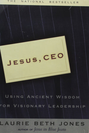 Jesus, Ceo: Using Ancient Wisdom For Visionary Leadership,Used