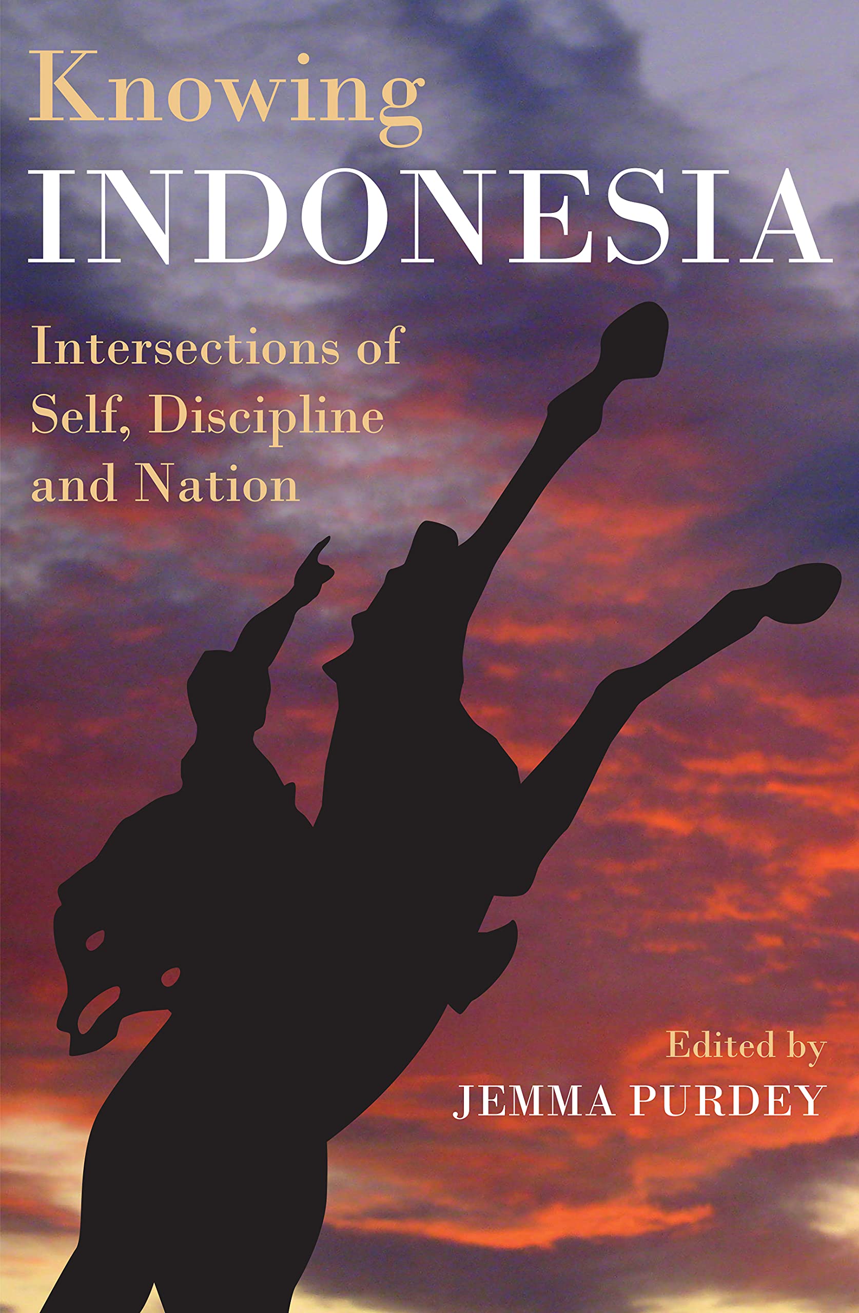 Knowing Indonesia: Intersections Of Self, Discipline And Nation (Monash Asia Series),Used