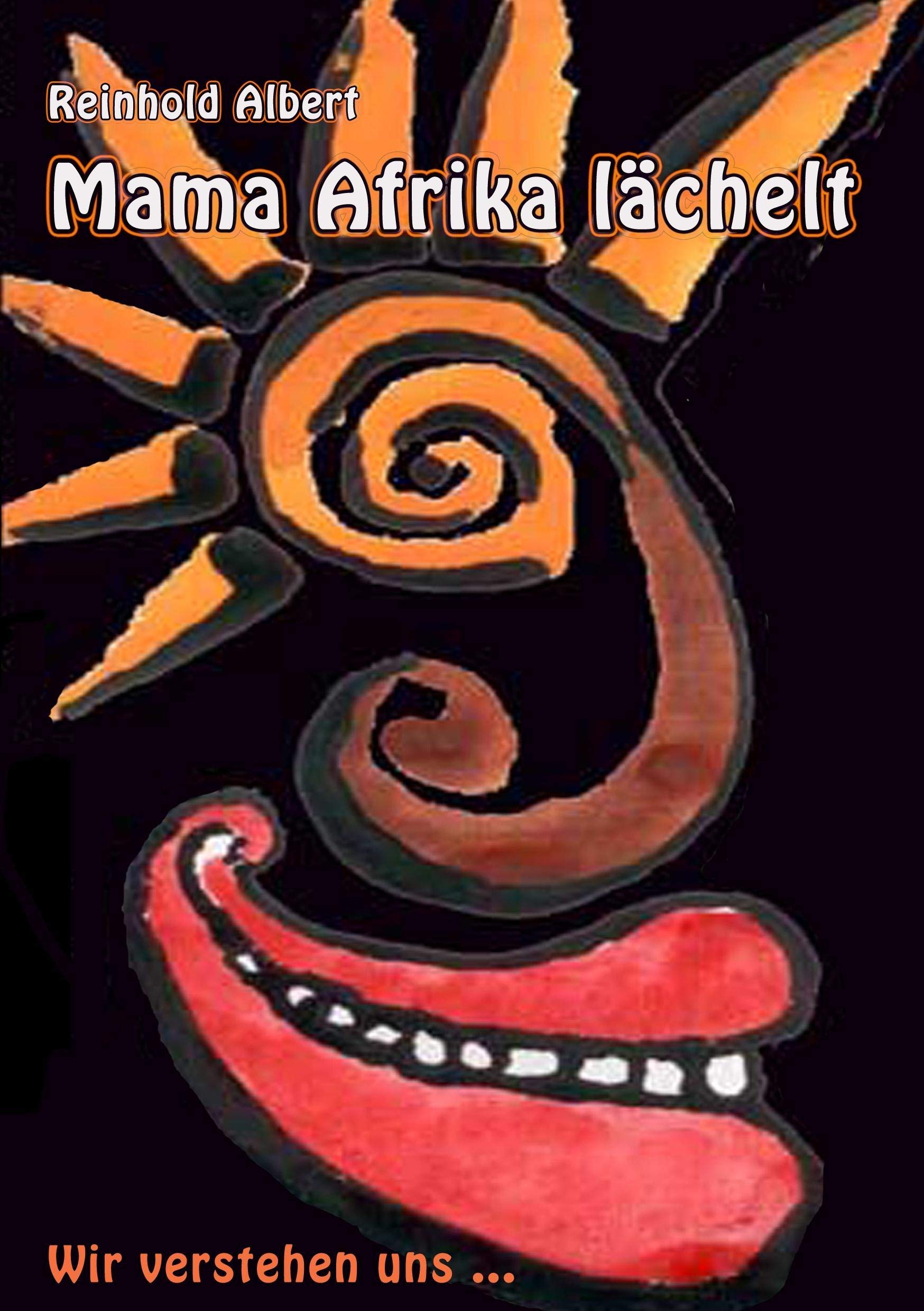 Mama Afrika lchelt: Wir verstehen uns ... (German Edition),Used