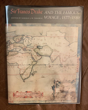 Sir Francis Drake and the Famous Voyage, 15771580: Essays Commemorating the Quadricentennial of Drakes Circumnavigation of the ,New