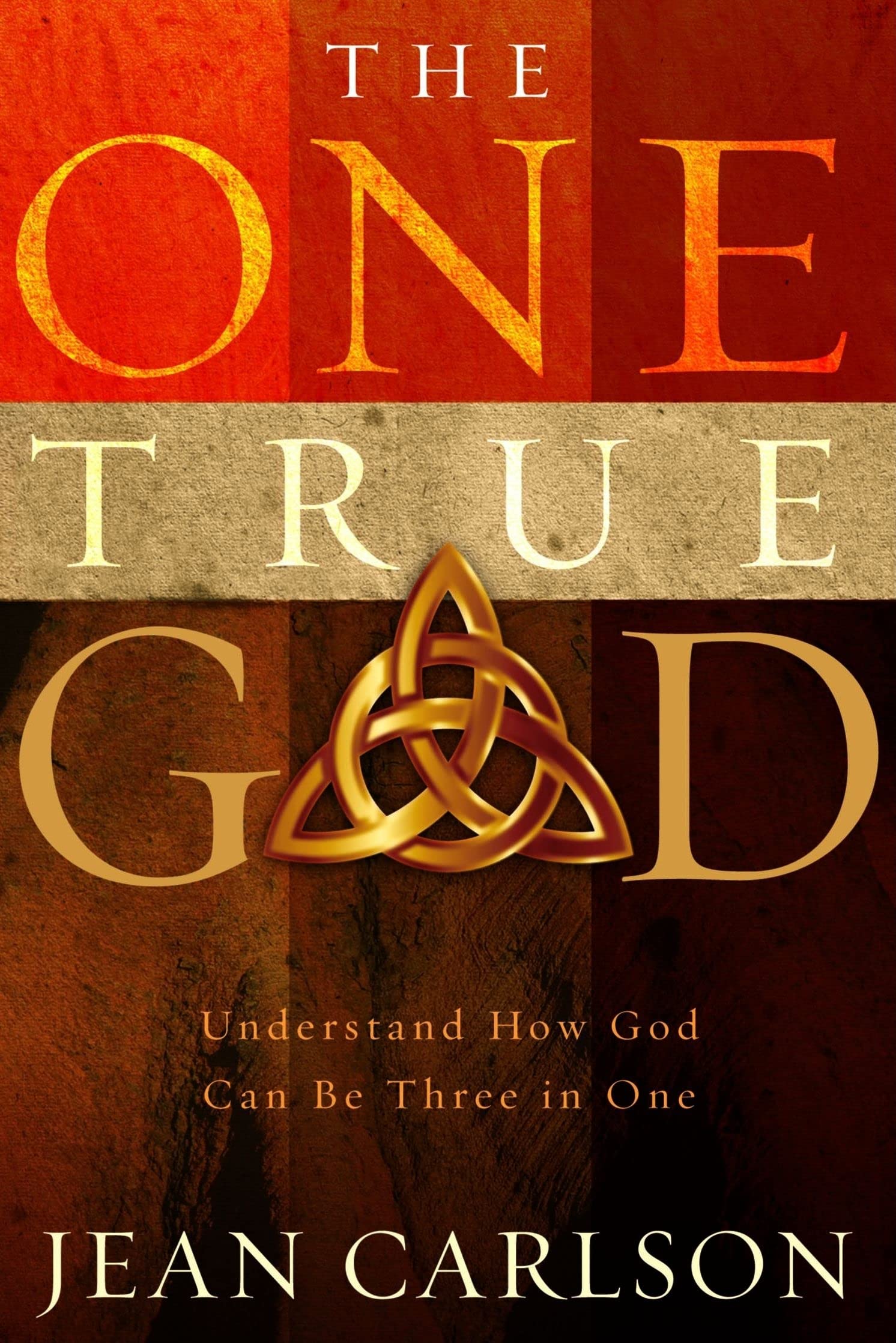 The One True God: Understand How God Can Be Three In One,Used