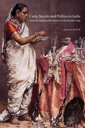 Caste, Society and Politics in India from the Eighteenth Century to the Modern Age (The New Cambridge History of India),Used