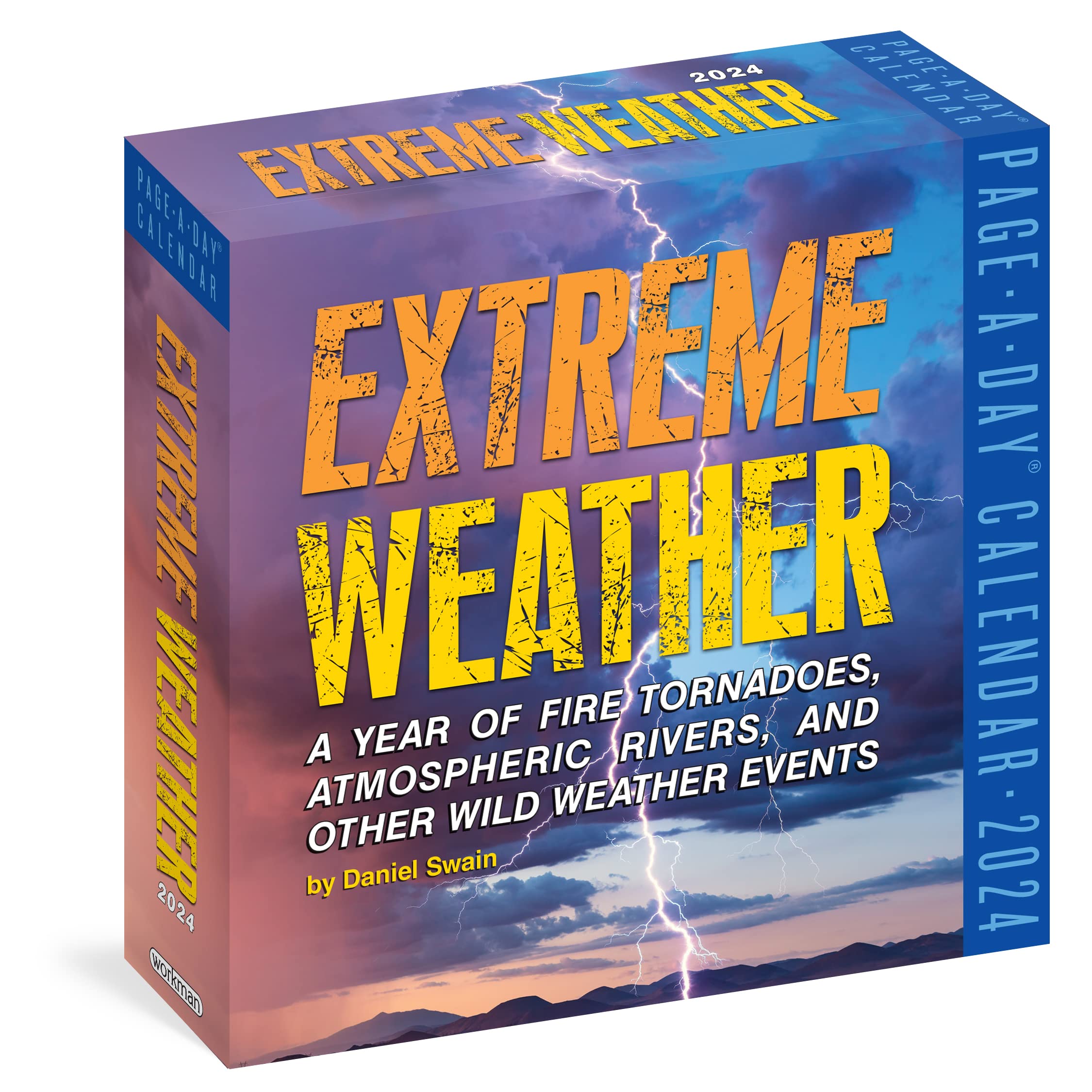 Extreme Weather Pageaday Calendar 2024: A Year Of Fire Tornadoes, Atmospheric Rivers, And Other Wild Weather Events