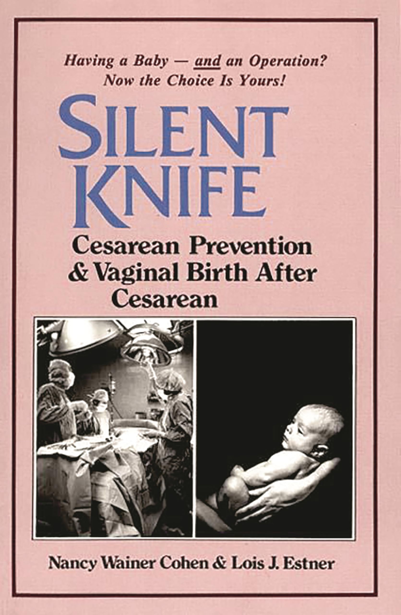 Silent Knife: Cesarean Prevention and Vaginal Birth after Cesarean (VBAC),Used