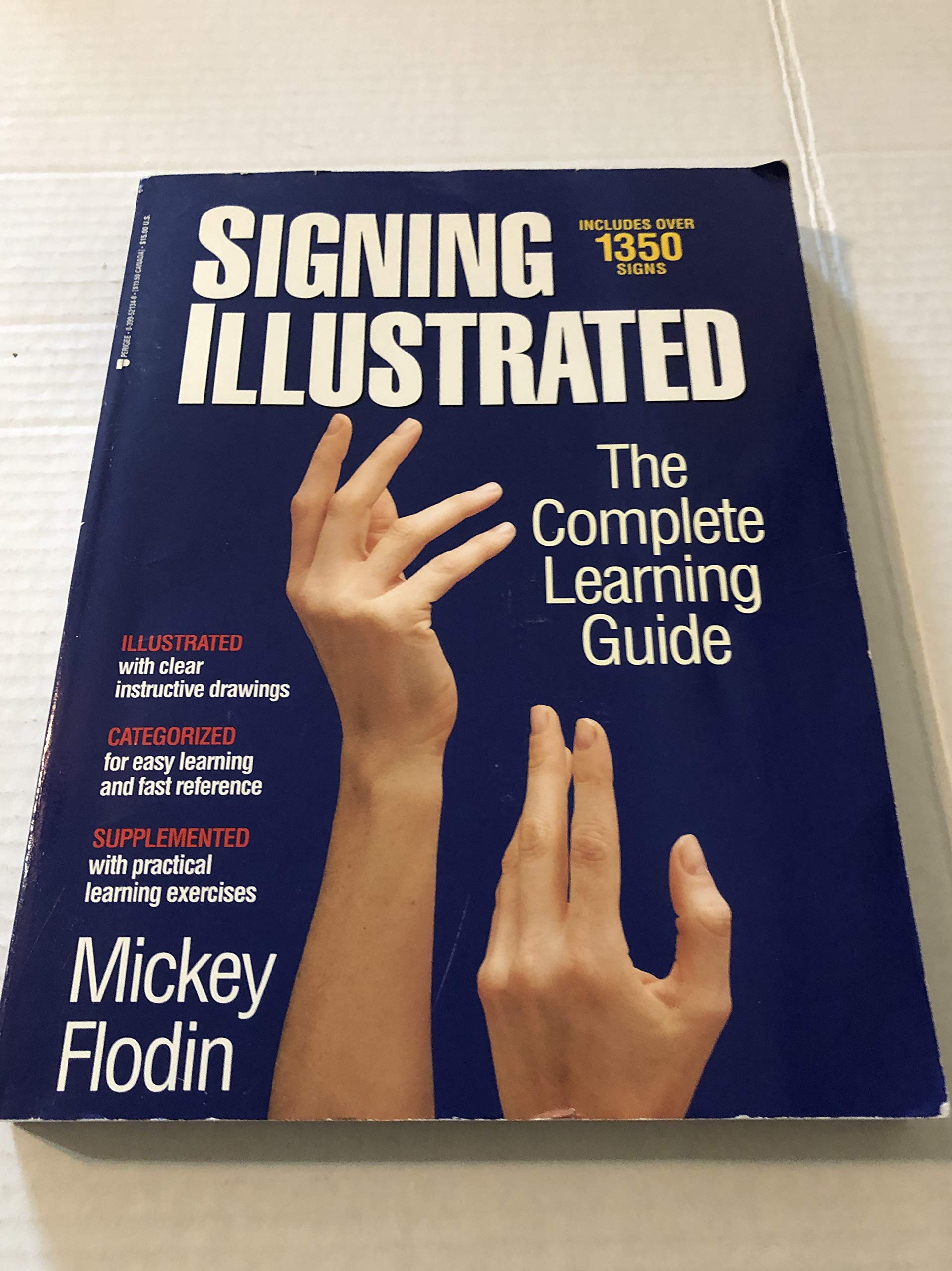 Signing Illustrated: The Complete Learning Guide,Used