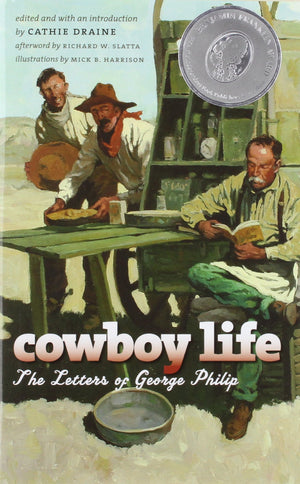 Cowboy Life: The Letters of George Philip,Used