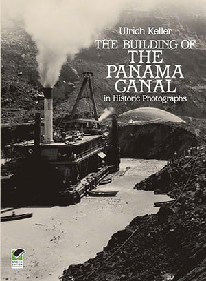The Building Of The Panama Canal In Historic Photographs-used