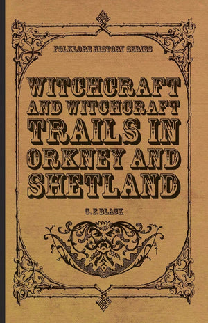 Witchcraft And Witchcraft Trials In Orkney And Shetland (Folklore History Series),Used