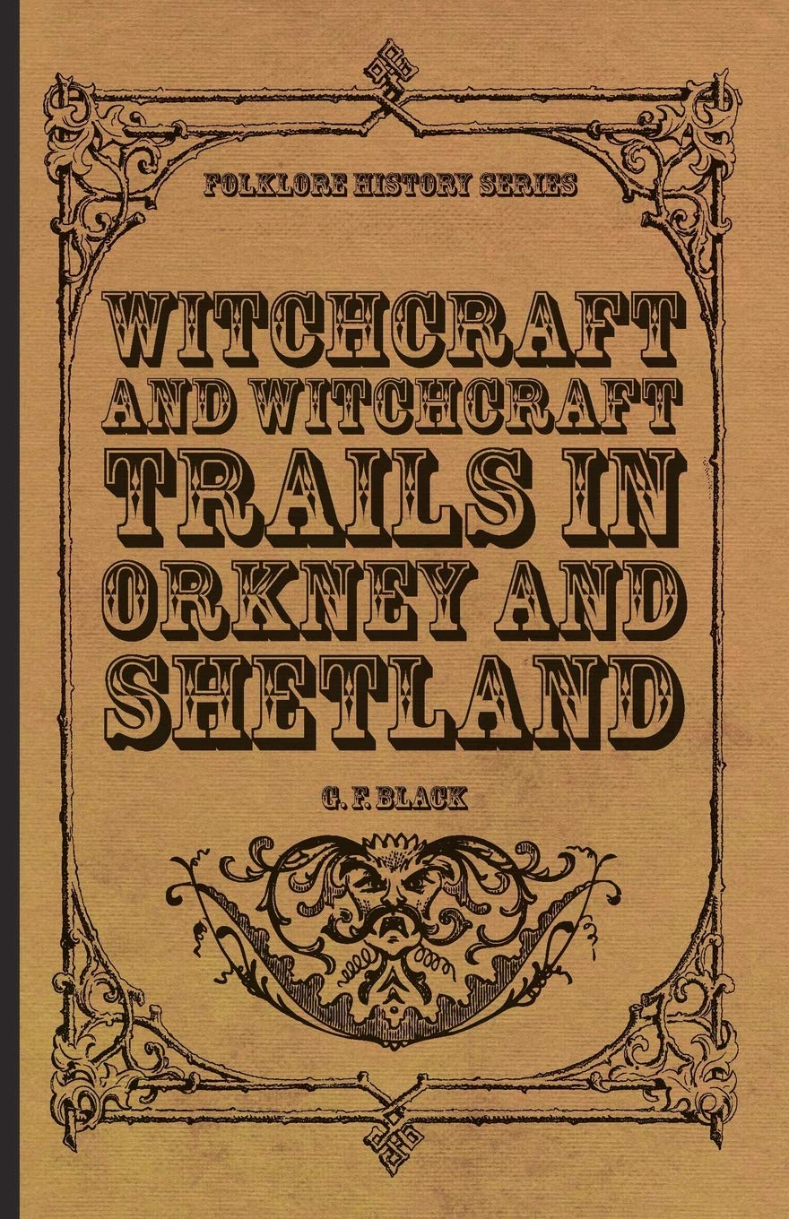 Witchcraft And Witchcraft Trials In Orkney And Shetland (Folklore History Series),Used