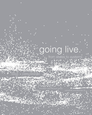 Pamphlet Architecture 35: Going Live, From States To Systems