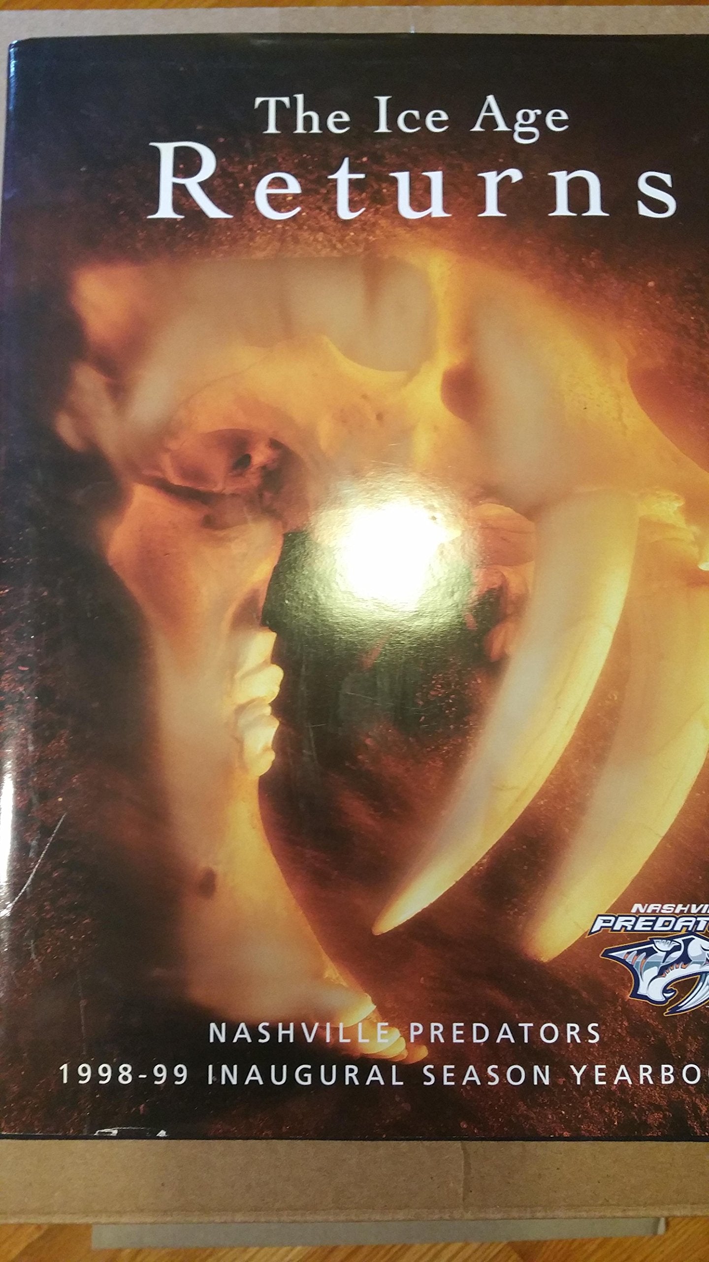 The Ice Age Returns: Nashville Predators 199899 Inaugural Season Yearbook,Used