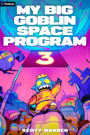 My Big Goblin Space Program 3: An Astronaut Reincarnation Litrpg