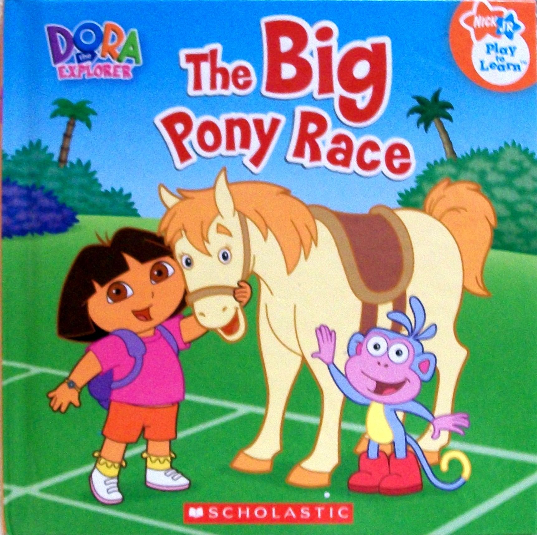 The Big Pony Race (Nick Jr. Play to Learn, Dora the Explorer),Used