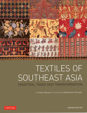 Textiles Of Southeast Asia: Tradition, Trade And Transformation,Used