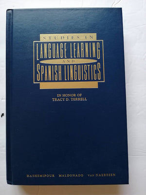 Studies In Language Learning & Spanish Linguistics, In Honor Of Tracy D. Terrell