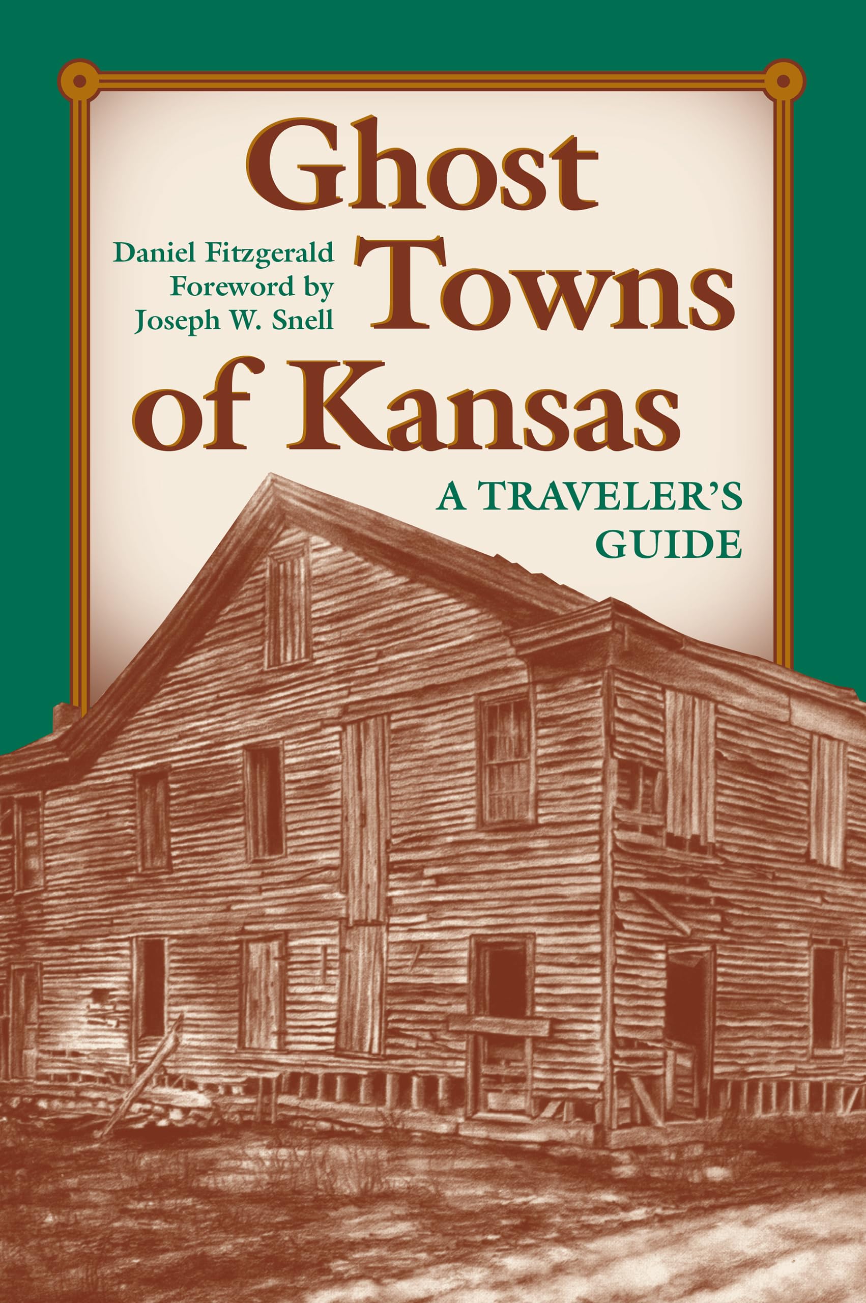 Ghost Towns of Kansas: A Traveler's Guide,Used