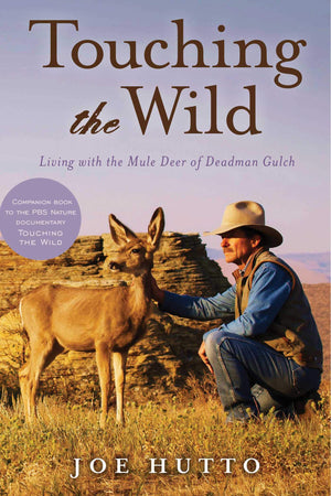 Touching the Wild: Living with the Mule Deer of Deadman Gulch,Used