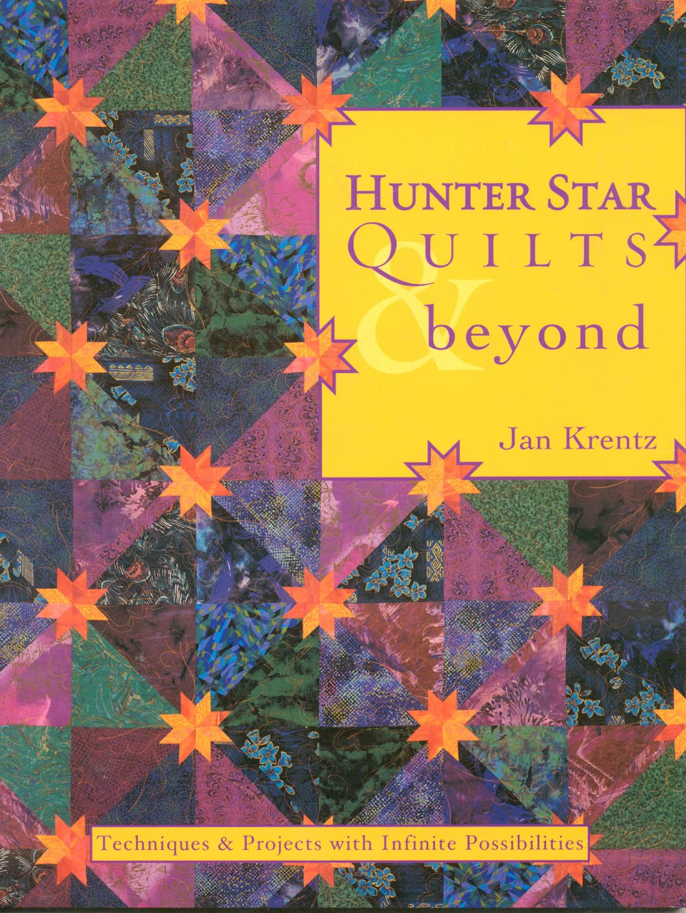 Hunter Star Quilts & Beyond: Techniques & Projects with Infinite Possibilities,Used