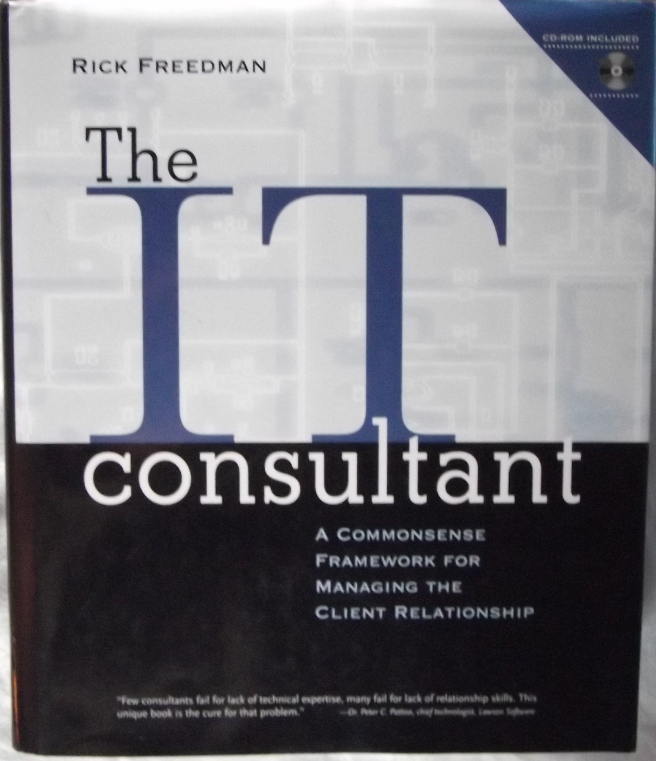 The It Consultant : A Commonsense Framework For Managing The Client Relationship,New