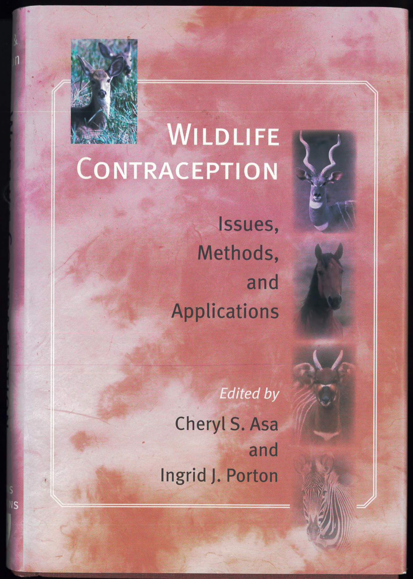 Wildlife Contraception: Issues, Methods, and Applications (Zoo and Aquarium Biology and Conservation Series),Used
