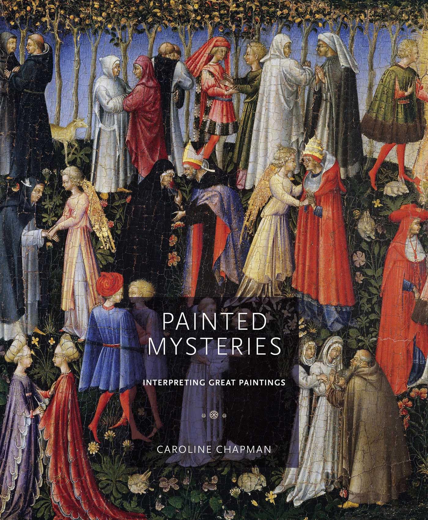 Painted Mysteries: Interpreting Great Paintings