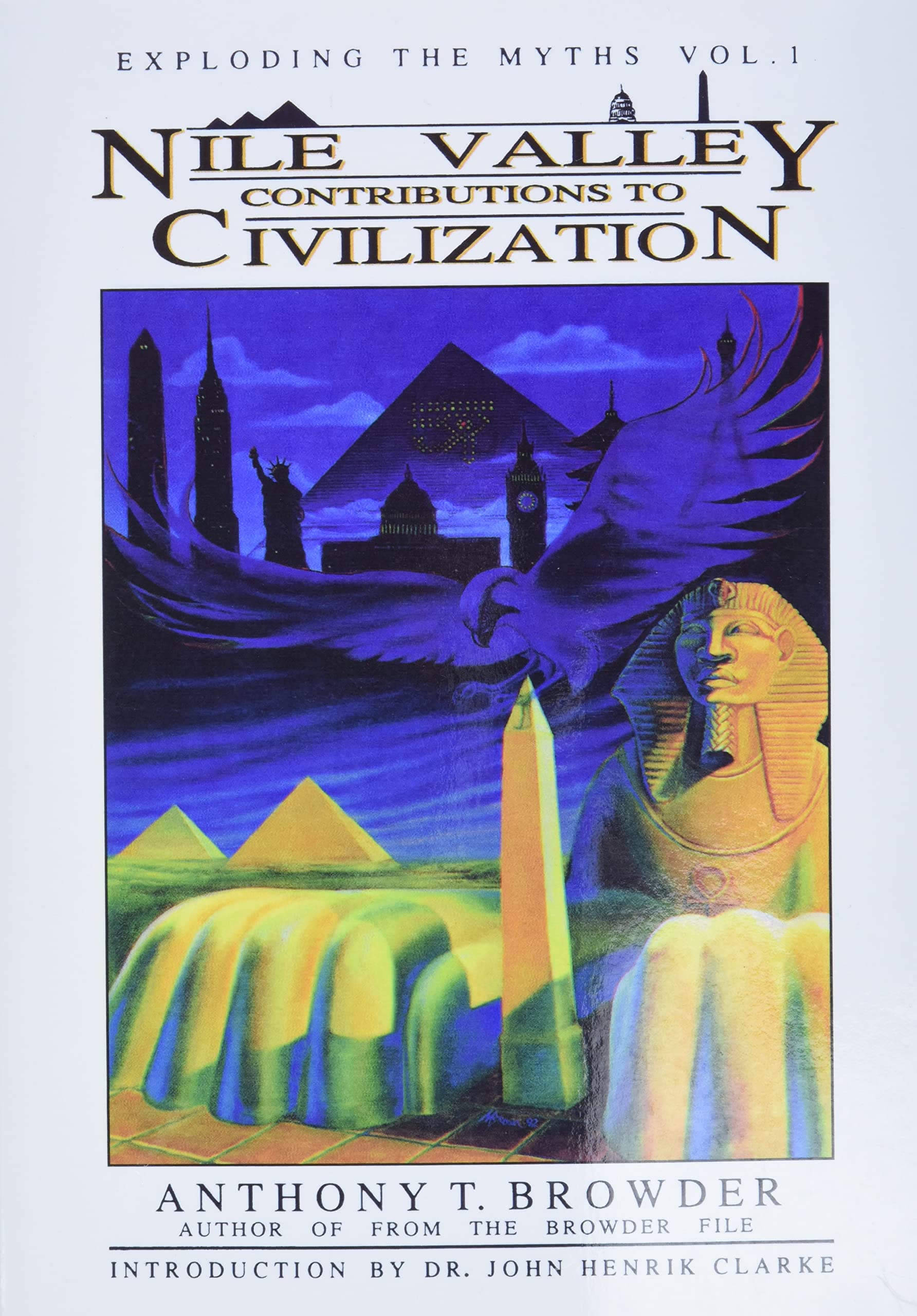 Nile Valley Contributions to Civilization (Exploding the Myths),Used