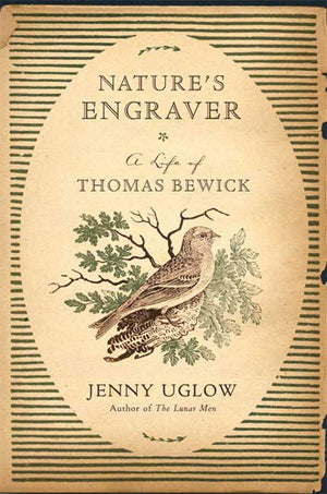 Natures Engraver: A Life of Thomas Bewick