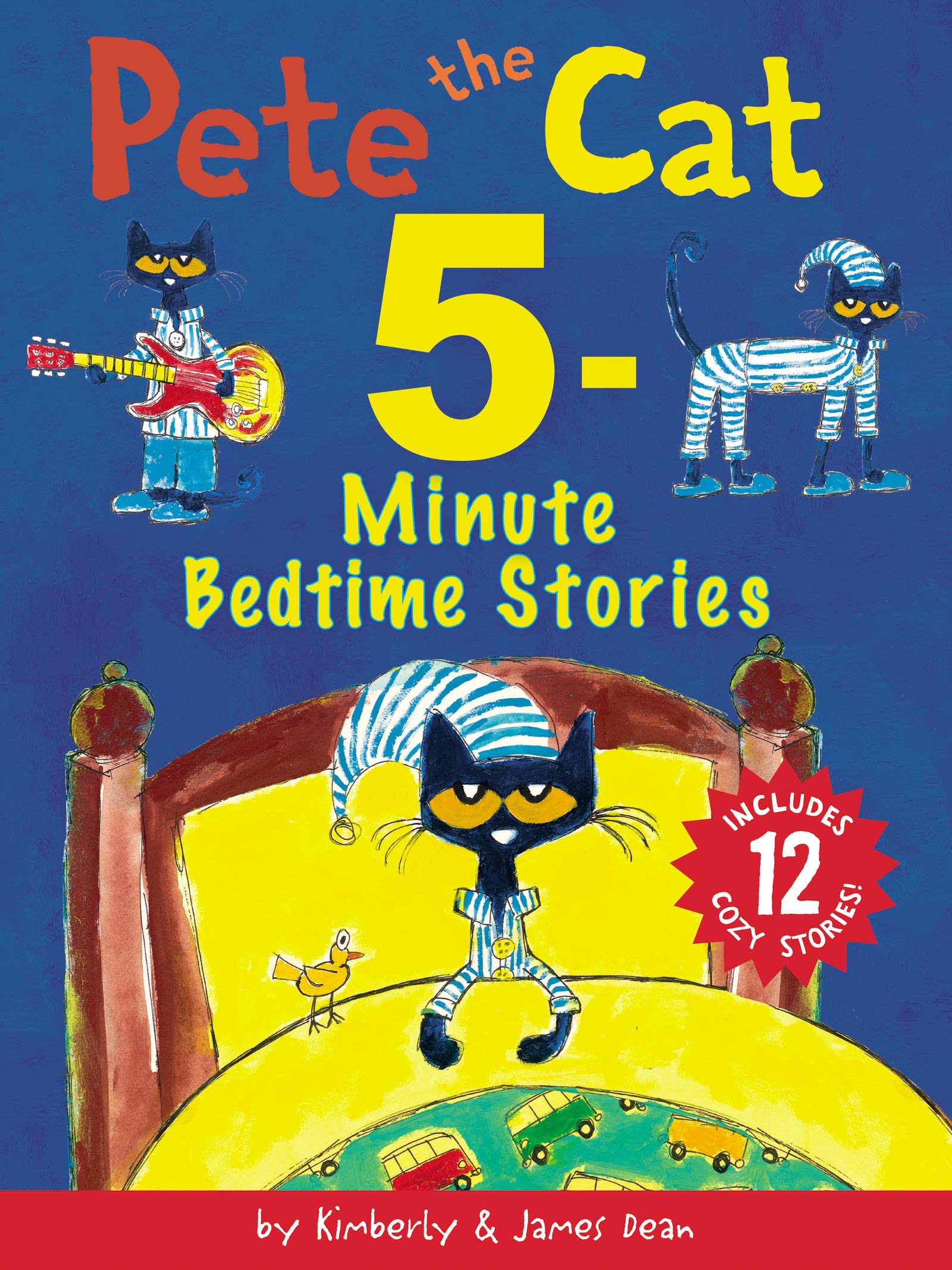 Pete The Cat: 5Minute Bedtime Stories: Includes 12 Cozy Stories!-used