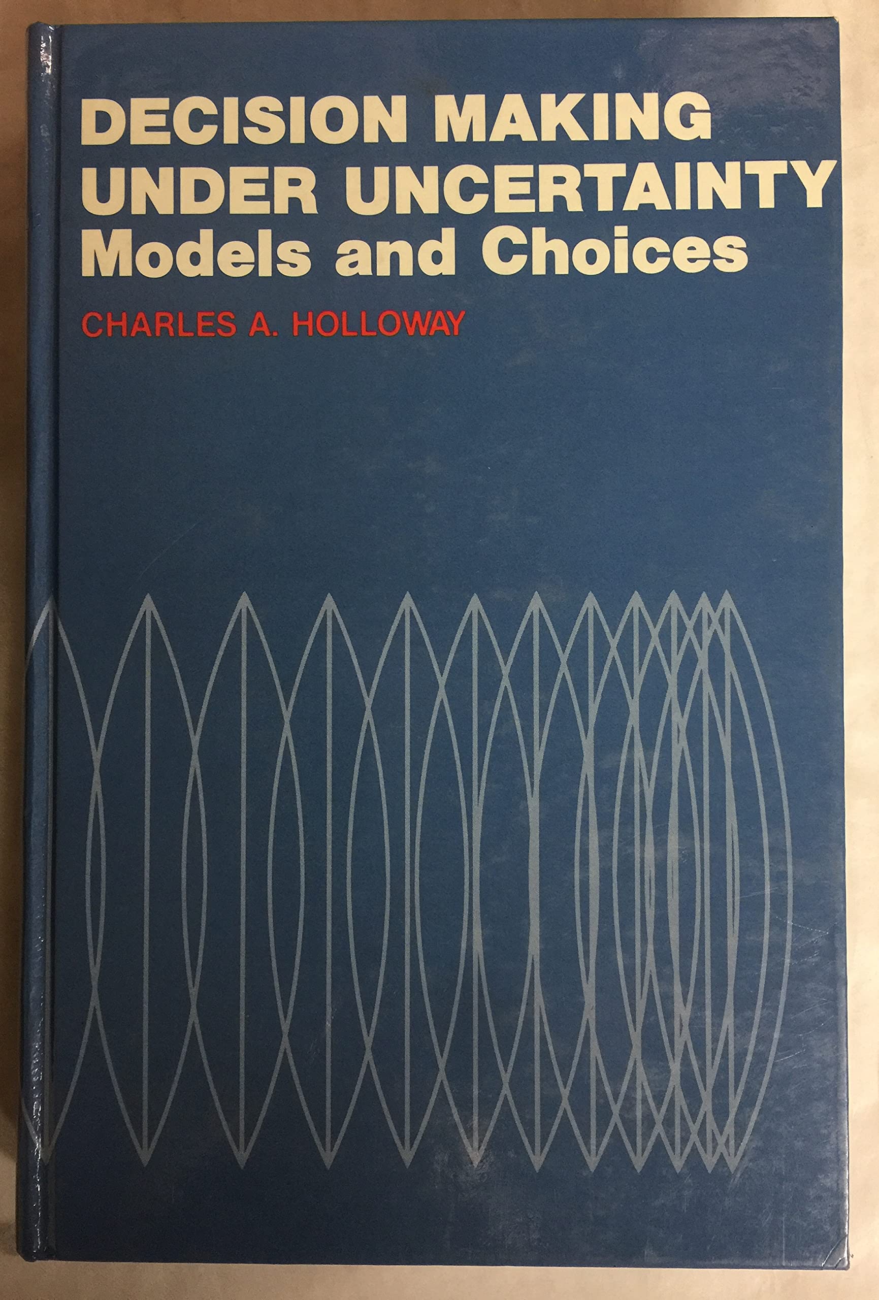 Decision Making Under Uncertainty: Models and Choices,Used