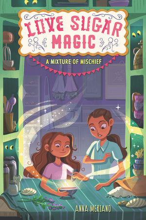 Love Sugar Magic: A Mixture of Mischief (Love Sugar Magic, 3),Used