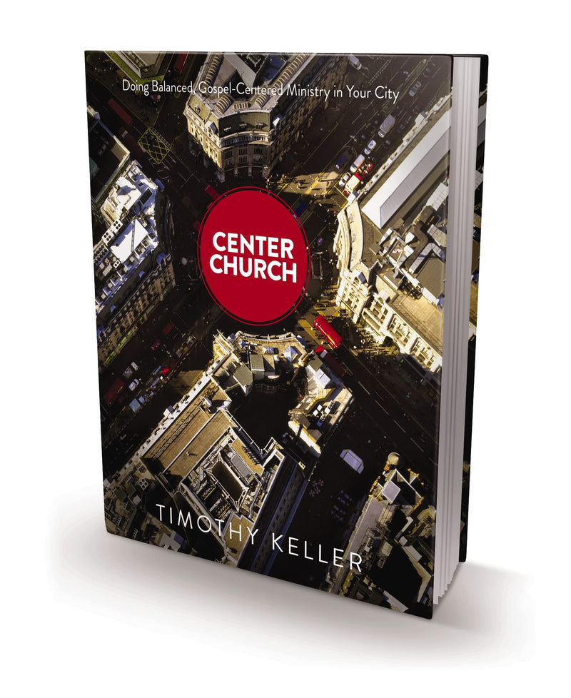 Center Church: Doing Balanced, Gospelcentered Ministry In Your City,Used