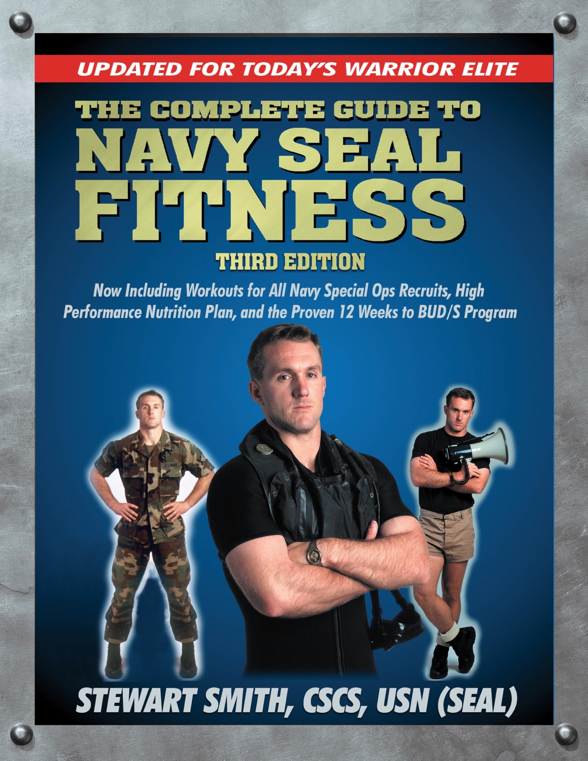 The Complete Guide to Navy Seal Fitness, Third Edition: Updated for Today's Warrior Elite,New